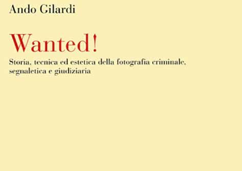 Copertina del libro Wanted di Ando Gilardi edito da Bruno Mondadori