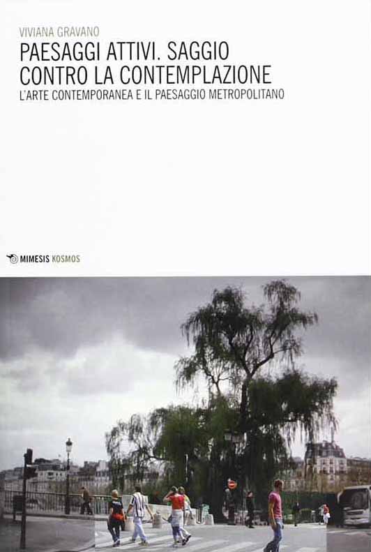 Copertina del libro Paesaggi attivi, L'arte contemporanea e il paesaggio metropolitano di Viviana Gravano